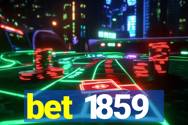 bet 1859